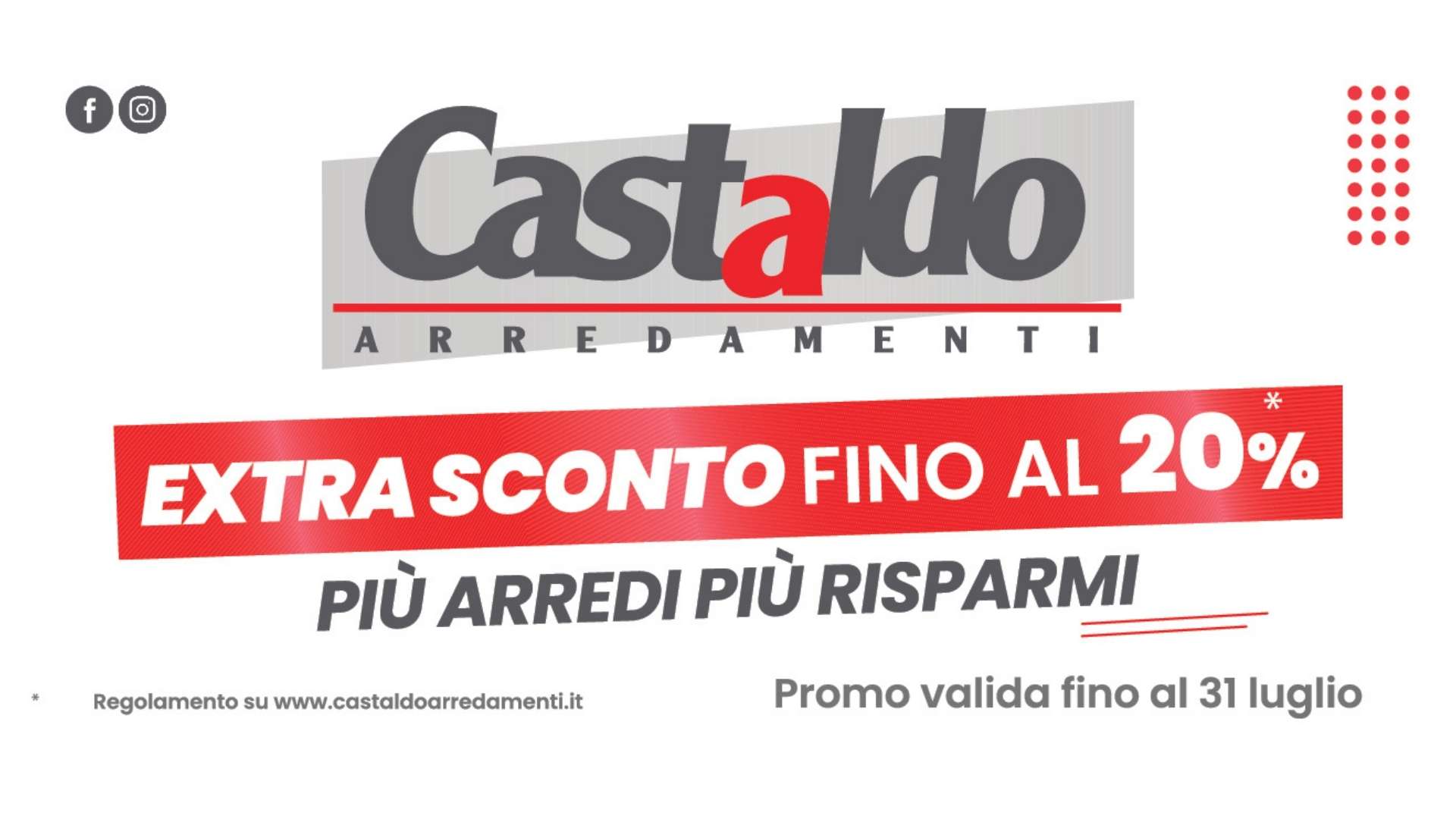 Solo per Luglio: ULTERIORE SCONTO fino al -20%